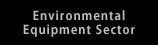 Environmental Equipment Sector